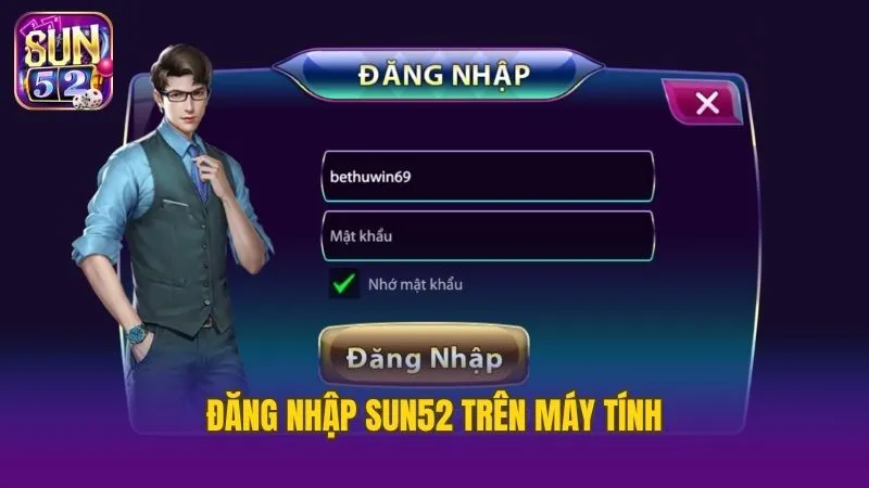 Hướng dẫn đăng nhập Sun52 nhanh nhất trên máy tính