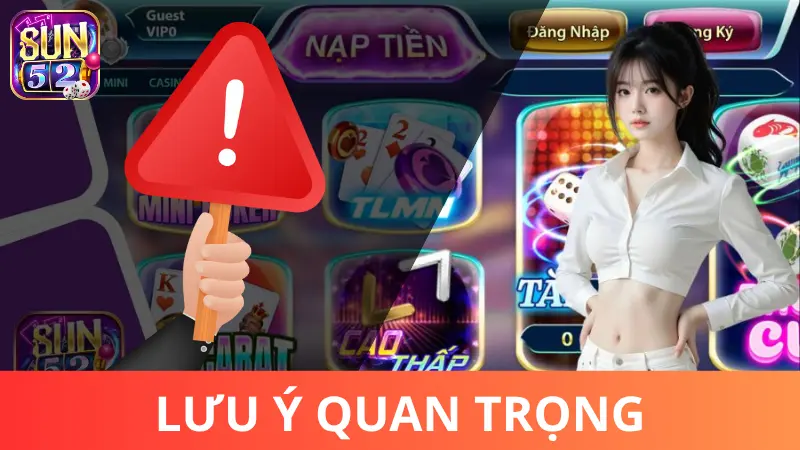 Lưu quan trọng khi tải app Sun52