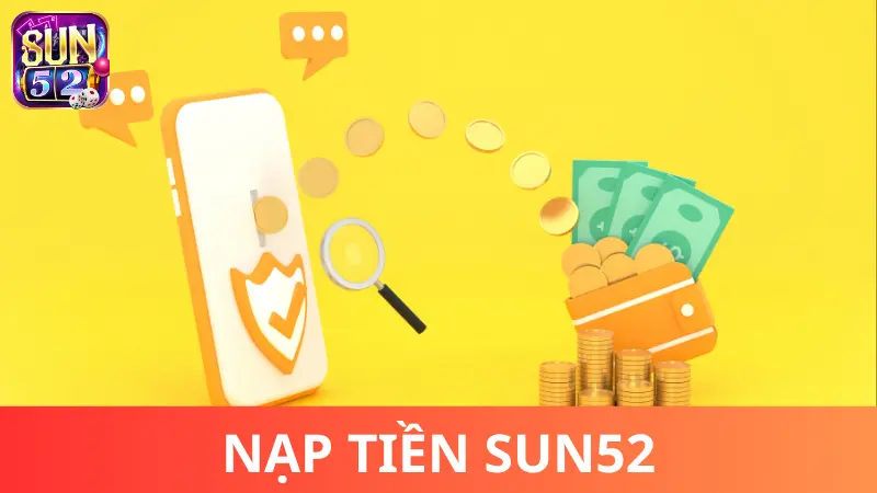 Nạp Tiền Sun52 bằng chuyển khoản ngân hàng