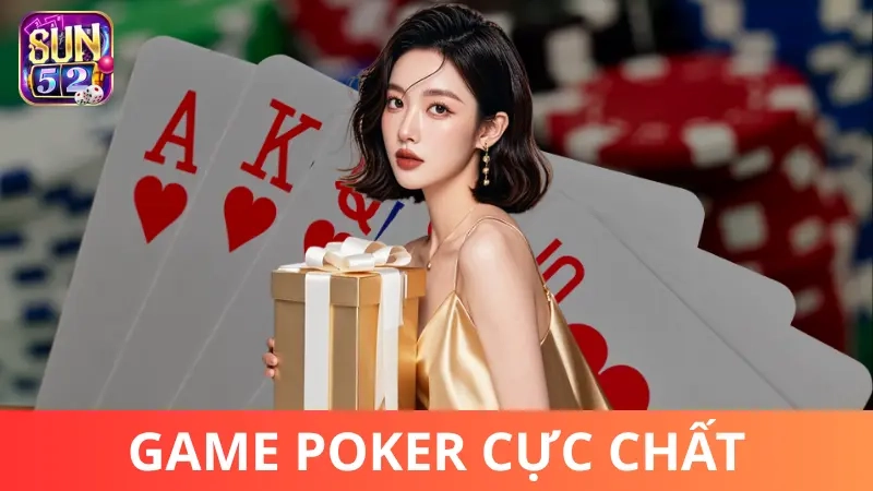 Cách chơi Poker online game - Luật cơ bản